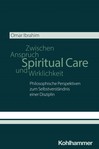 Omar Ibrahim: Spiritual Care - Zwischen Anspruch und Wirklichkeit