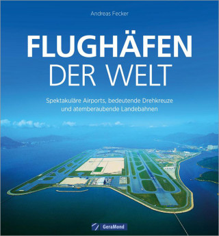 Andreas Fecker: Flughäfen der Welt