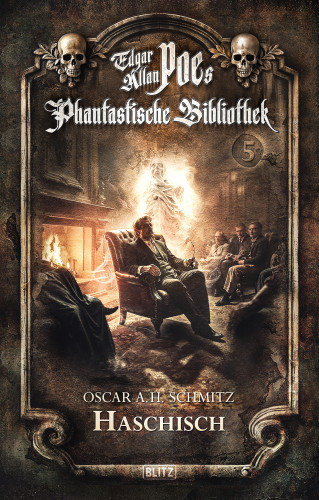 Oscar A.H. Schmitz: Edgar Allan Poe's Phantastische Bibliothek - Folge 5: Haschisch