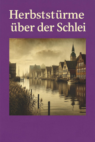 Marcus PC Petersen - Clausen: Herbststürme über der Schlei