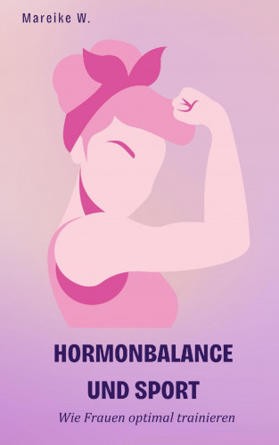 Mareike W.: Hormonbalance und Sport