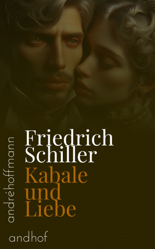 Friedrich Schiller: Kabale und Liebe