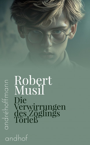 Robert Musil: Die Verwirrungen des Zöglings Törleß