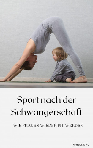 Mareike W.: Sport nach der Schwangerschaft