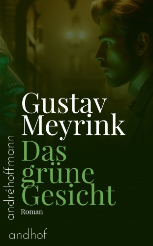Gustav Meyrink: Das grüne Gesicht