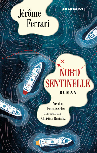 Jérôme Ferrari: Nord Sentinelle