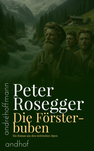 Peter Rosegger: Die Försterbuben