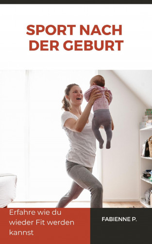 Fabienne P.: Sport nach der Geburt