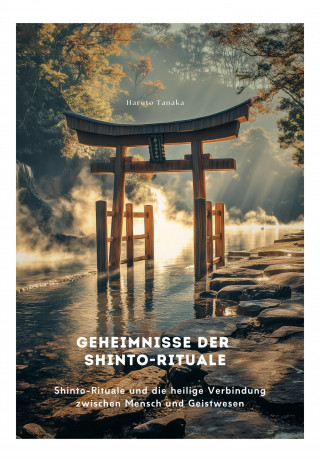 Haruto Tanaka: Geheimnisse der Shinto-Rituale