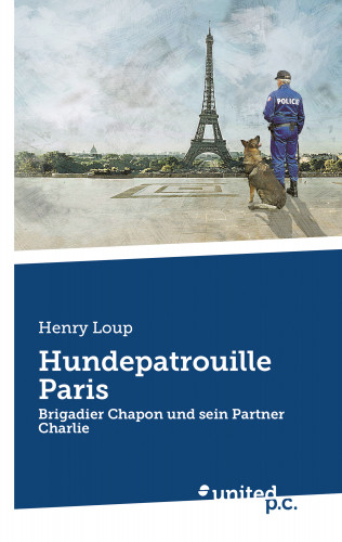 Henry Loup: Hundepatrouille Paris