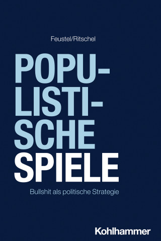 Robert Feustel, Gregor Ritschel: Populistische Spiele
