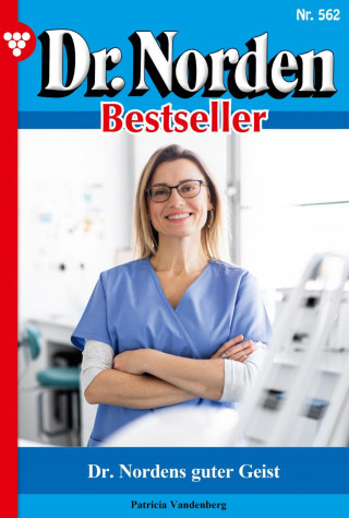 Patricia Vandenberg: Dr. Nordens guter Geist