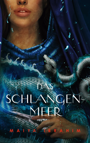 Maiya Ibrahim: Das Schlangenmeer