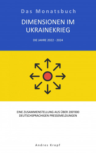 Andres Kropf: Dimensionen und Auswirkungen im Ukrainekrieg