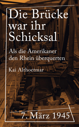 Kai Althoetmar: Die Brücke war ihr Schicksal