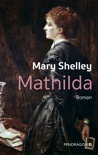 Mary Shelley: Mathilda