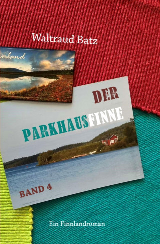 Waltraud Batz: Der Parkhausfinne Band 4