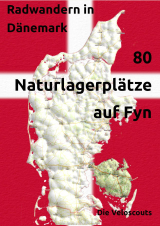 Die Veloscouts: 80 Naturlagerplätze auf Fyn