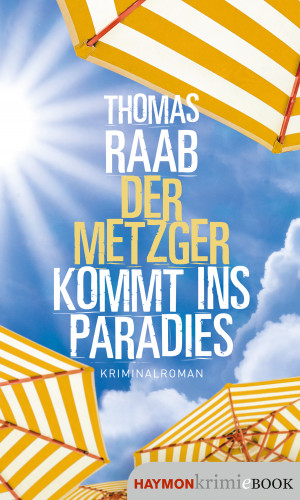 Thomas Raab: Der Metzger kommt ins Paradies