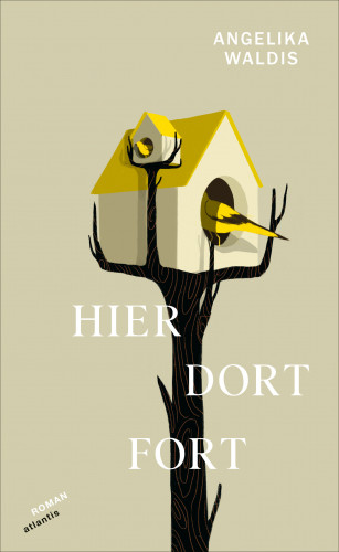 Angelika Waldis: Hier. Dort. Fort