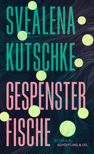 Svealena Kutschke: Gespensterfische