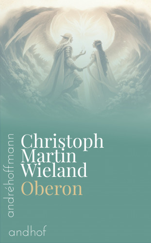 Christoph Martin Wieland: Oberon