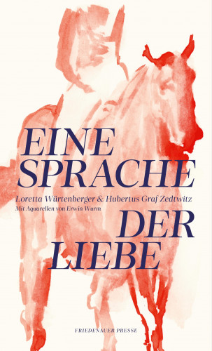 Loretta Würtenberger, Hubertus Graf Zedtwitz: Eine Sprache der Liebe