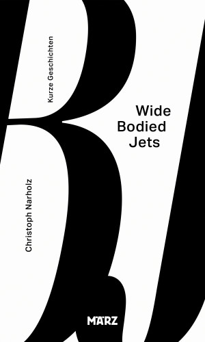 Christoph Narholz: Wide Bodied Jets