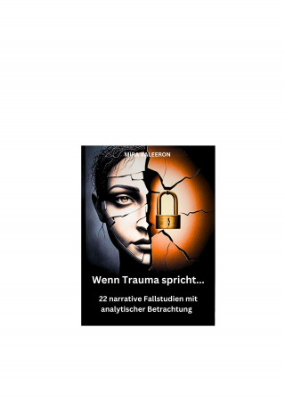 Mira Valeeron: Wenn Trauma spricht...