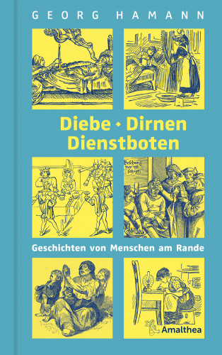 Georg Hamann: Diebe, Dirnen, Dienstboten