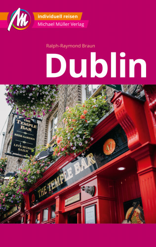 Ralph-Raymond Braun: MICHAEL MÜLLER REISEFÜHRER Dublin MM-City