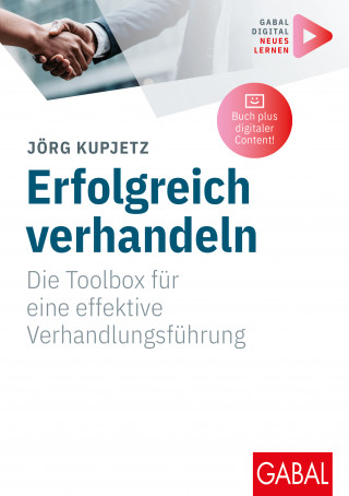 Jörg Kupjetz: Erfolgreich verhandeln