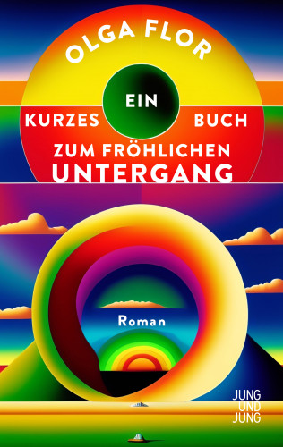 Olga Flor: Ein kurzes Buch zum fröhlichen Untergang