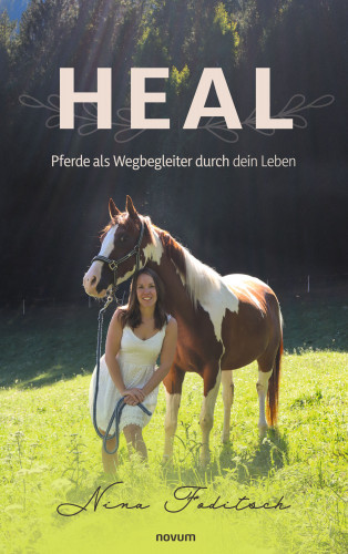 Nina Foditsch: Heal – Pferde als Wegbegleiter durch dein Leben