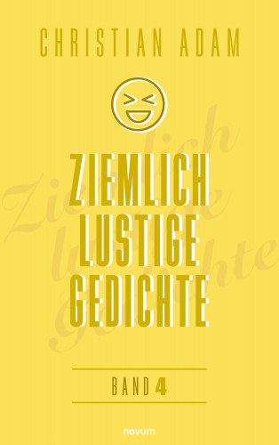 Christian Adam: Ziemlich lustige Gedichte