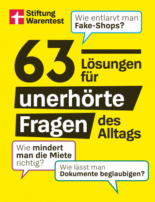 63 Lösungen für unerhörte Fragen des Alltags - Alltagswissen zu Auto, Geld und Wohnung
