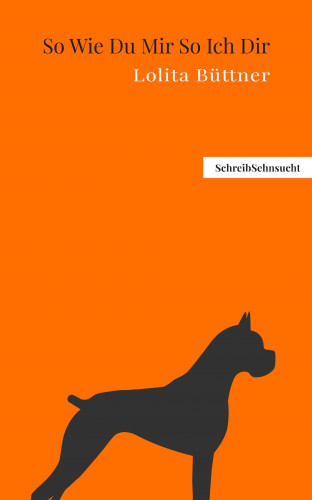 Lolita Büttner: So Wie Du Mir So Ich Dir