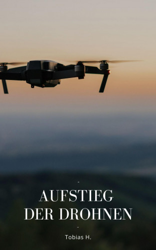 Tobias Hopfmüller: Aufstieg der Drohnen