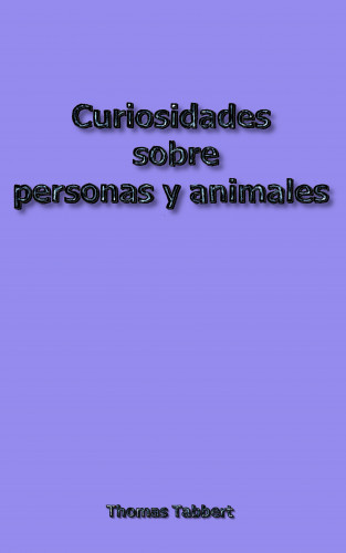 Thomas Tabbert: Curiosidades sobre personas y animales