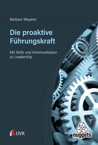 Barbara Weyerer: Die proaktive Führungskraft