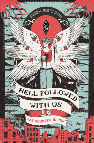 Andrew Joseph White: Hell Followed with us – Das Monster in uns: Eine düstere postapokalyptische Fantasy – Auf Goodreads gefeiert! Erstauflage mit gestaltetem Farbschnitt