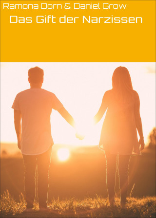 Ramona Grow, Daniel Grow: Das Gift der Narzissen