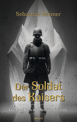 Sebastian Danner: Der Soldat des Kaisers