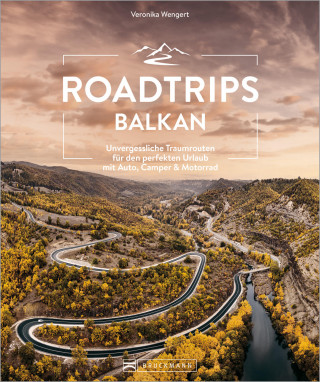 Veronika Wengert: Roadtrips Balkan