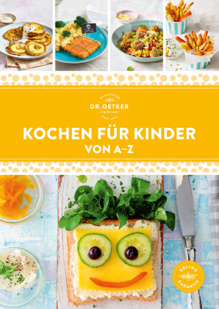 Dr. Oetker Verlag: Kochen für Kinder von A–Z