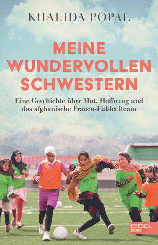 Khalida Popal: Meine wundervollen Schwestern