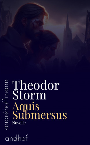 Theodor Storm: Aquis Submersus