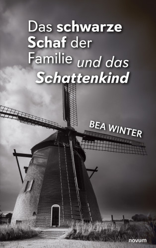 Bea Winter: Das schwarze Schaf der Familie und das Schattenkind