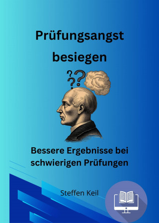 Steffen Keil: Prüfungsangst besiegen
