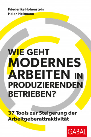 Friederike Hohenstein, Helen Heitmann: Wie geht modernes Arbeiten in produzierenden Betrieben?